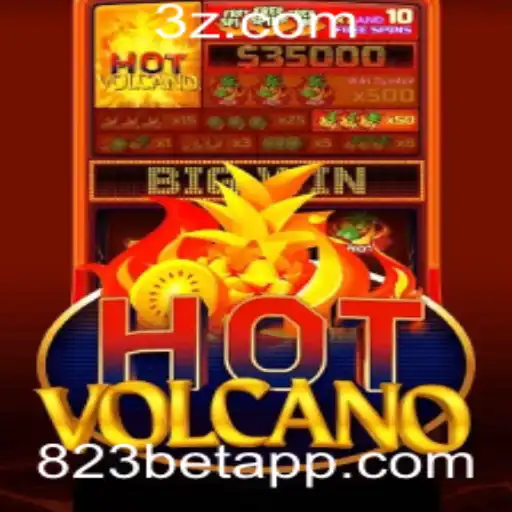 Descubra o Excitante Jogo HotVolcano e a Plataforma 823bet